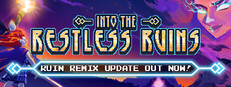 Into the Restless Ruins