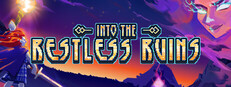Into the Restless Ruins