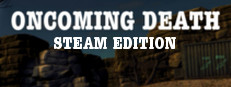 Oncoming Death Steam Edition