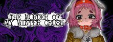 The Murder Of My Winter Crush