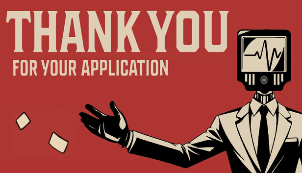 Thank You for Your Application - Capsule art showing game logo and dystopian office theme