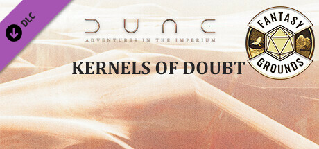 Fantasy Grounds - Dune: Kernels Of Doubt