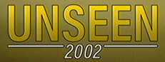 Unseen: 2002