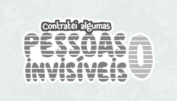 Contratei algumas pessoas invisíveis 0