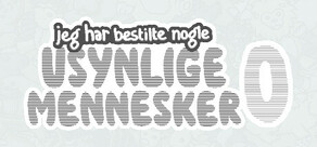 Jeg har bestilt nogle usynlige mennesker 0