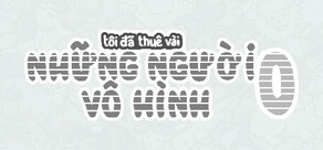 Tôi đã thuê vài những người vô hình 0