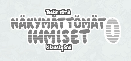 Teetin nämä näkymättömät ihmiset tilaustyönä 0