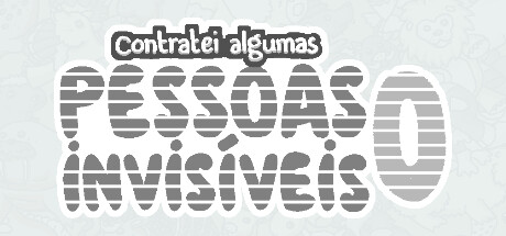 Contratei algumas pessoas invisíveis 0