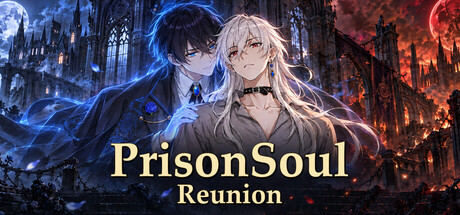 PrisonSoul:Reunion