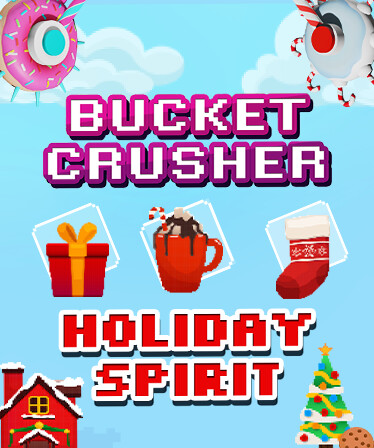 Bucket Crusher: Holiday Spirit