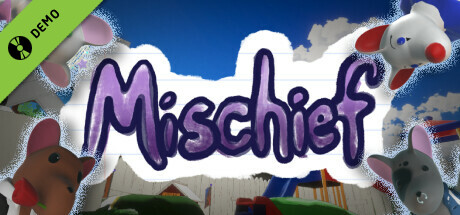 Mischief Demo