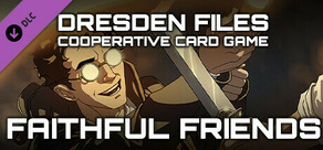 Dresden Files Cooperative Card Game - Faithful Friends