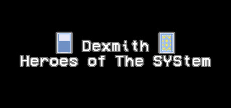 Dexmith: Heroes of The SYStem Playtest Cheat Engine/CT