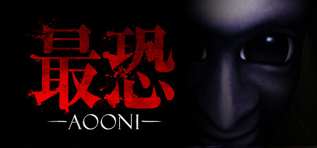 Absolute Fear -AOONI- / 最恐 -青鬼- banner