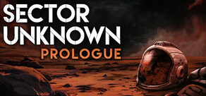 Sector Unknown - Prologue