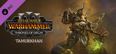 Total War: WARHAMMER III - Tamurkhan – Thrones of Decay banner image