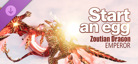 Start an egg - Zoutian Dragon Emperor