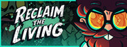 Reclaim The Living