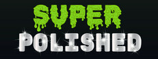Super Polished
