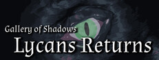 Gallery of Shadows - Lycans Returns
