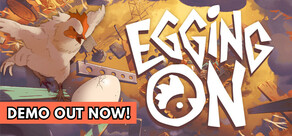 Egging On