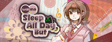 Wanna Sleep All Day,But
