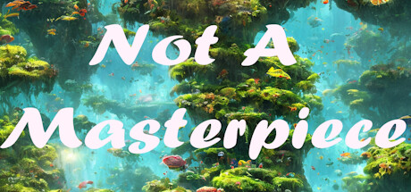 Not a Masterpıece banner image