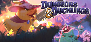Dungeons and Ducklings
