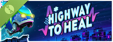 Highway to Heal: Demo