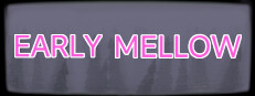 Early Mellow