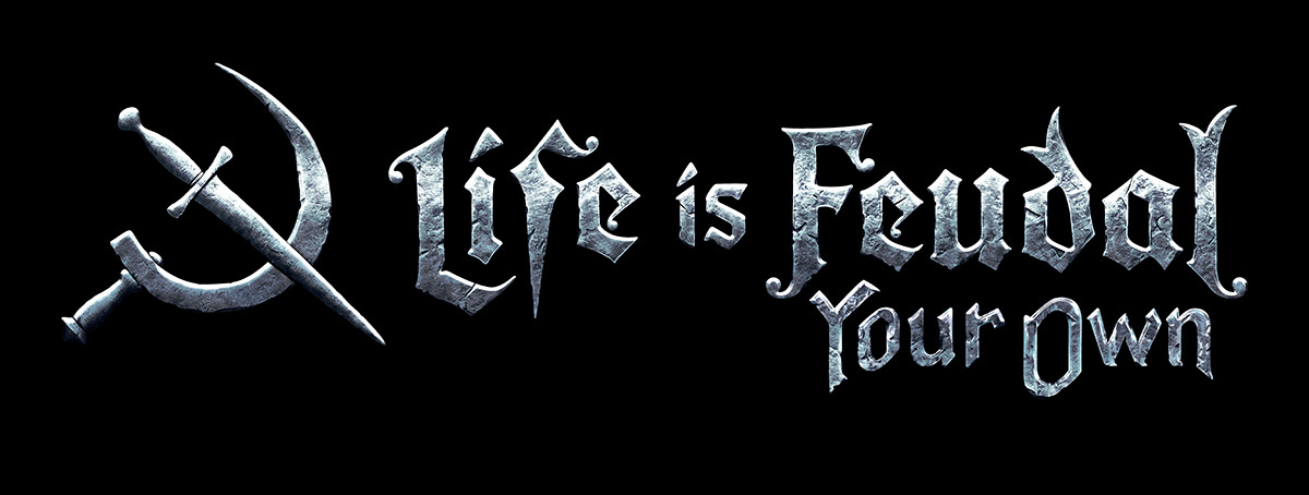 Life is Feudal: Your Own