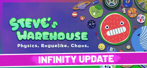 Steve's Warehouse: Physics. Roguelike. Chaos.