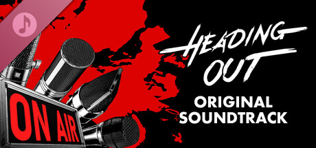 Heading Out - Original Soundtrack