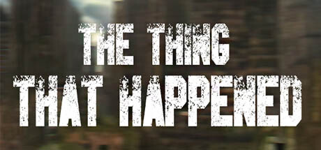 The Thing That Happened banner image