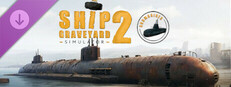 Ship Graveyard Simulator 2 - Submarines DLC