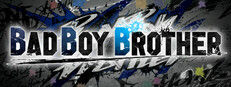 BAD BOY BROTHER