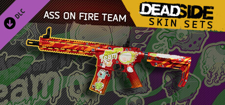 Deadside "Ass on Fire Team" Skin Set banner image