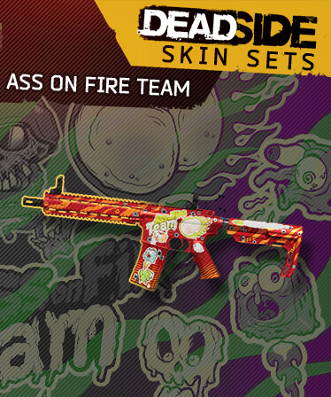 Deadside &quot;Ass on Fire Team&quot; Skin Set