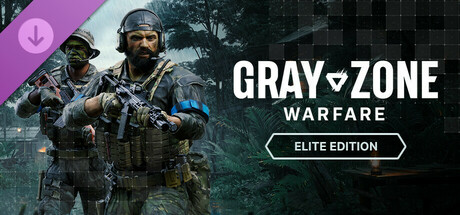 Gray Zone Warfare - Elite Edition Upgrade banner image