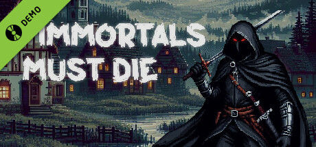 Immortals Must Die Demo