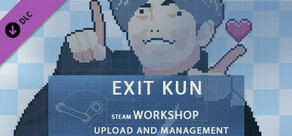 Exit Kun-Steam Workshop Upload and Management