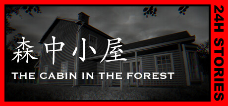 24H Stories: The Cabin In The Forest Cover Image