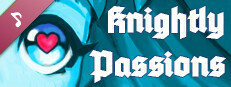 Knightly Passions (Original Game Soundtrack)