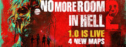No More Room in Hell 2