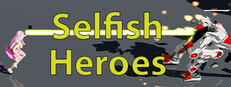 Selfish Heroes