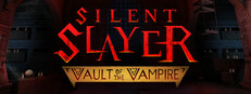 Silent Slayer: Vault of the Vampire