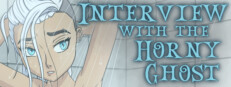 Interview with the Horny Ghost