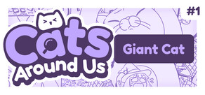 Cats Around Us: Giant Cat