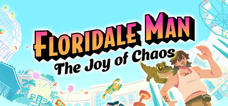 Floridale Man: The Joy of Chaos Cover Image