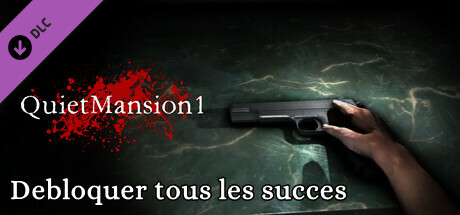 【QuietMansion1】Débloquer tous les succès